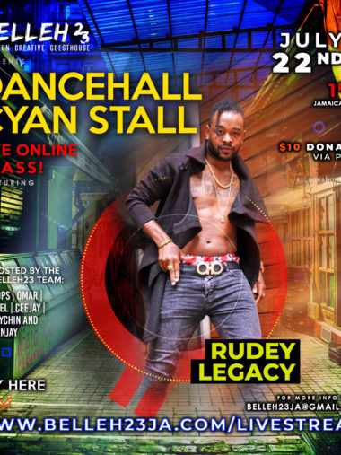 Dancehall Cyan Stall – Rudy Legacy – July 22nd