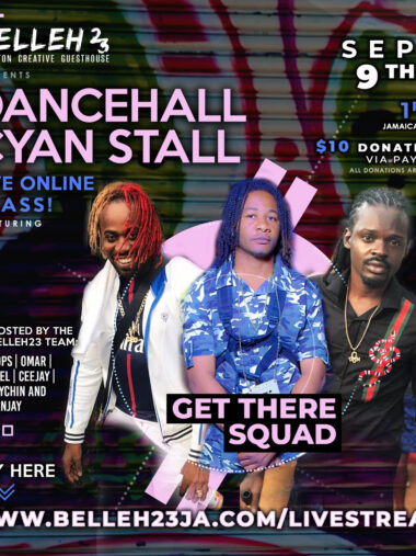 Dancehall Cyan Stall – Get There Squad – Sept 9th