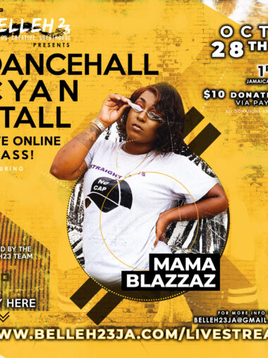 Dancehall Cyan Stall – Mama Blazzaz – Oct 28th